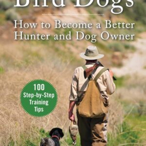 Training and Hunting Bird Dogs  81k3ygZFnlL_SL1500_